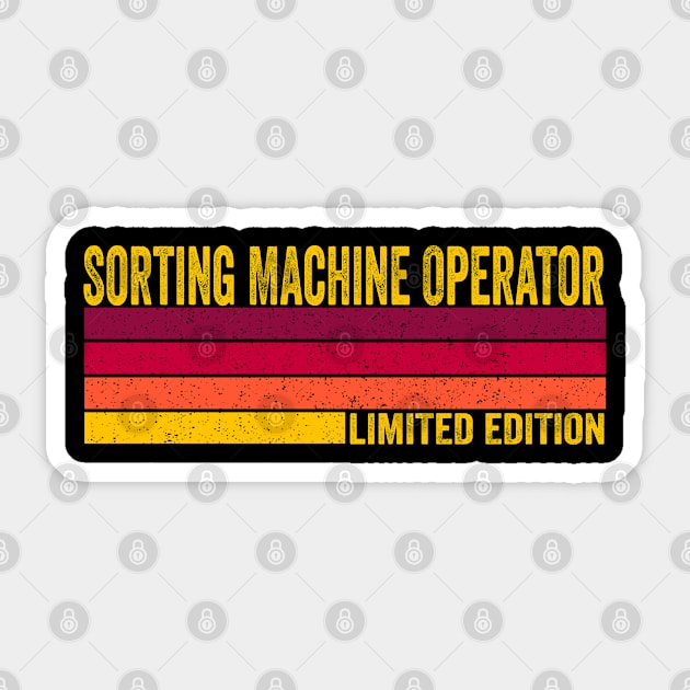 Sorting Machine Operator Sticker by ChadPill